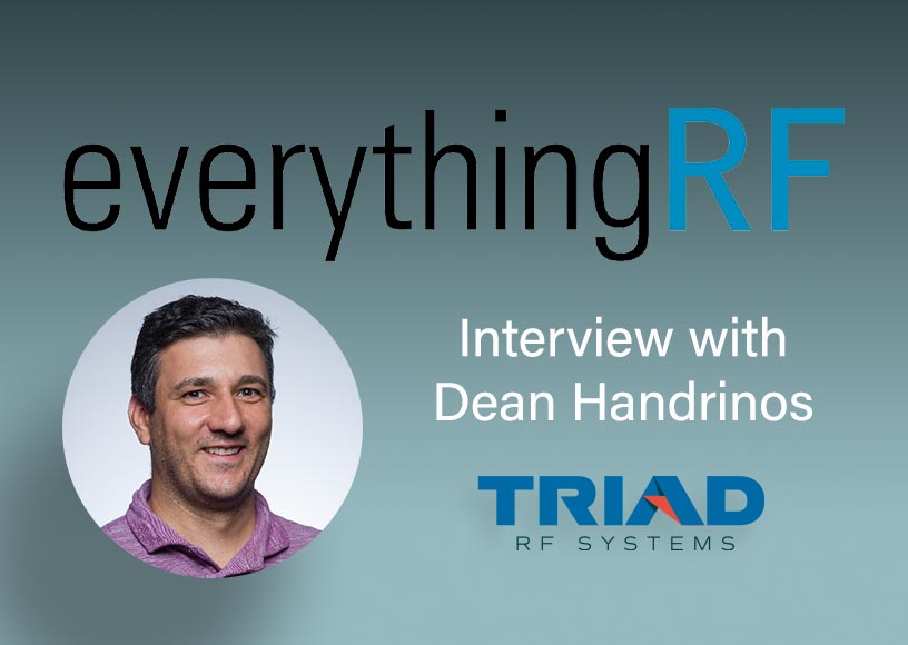 Interview with Dean Handrinos from Triad RF Systems